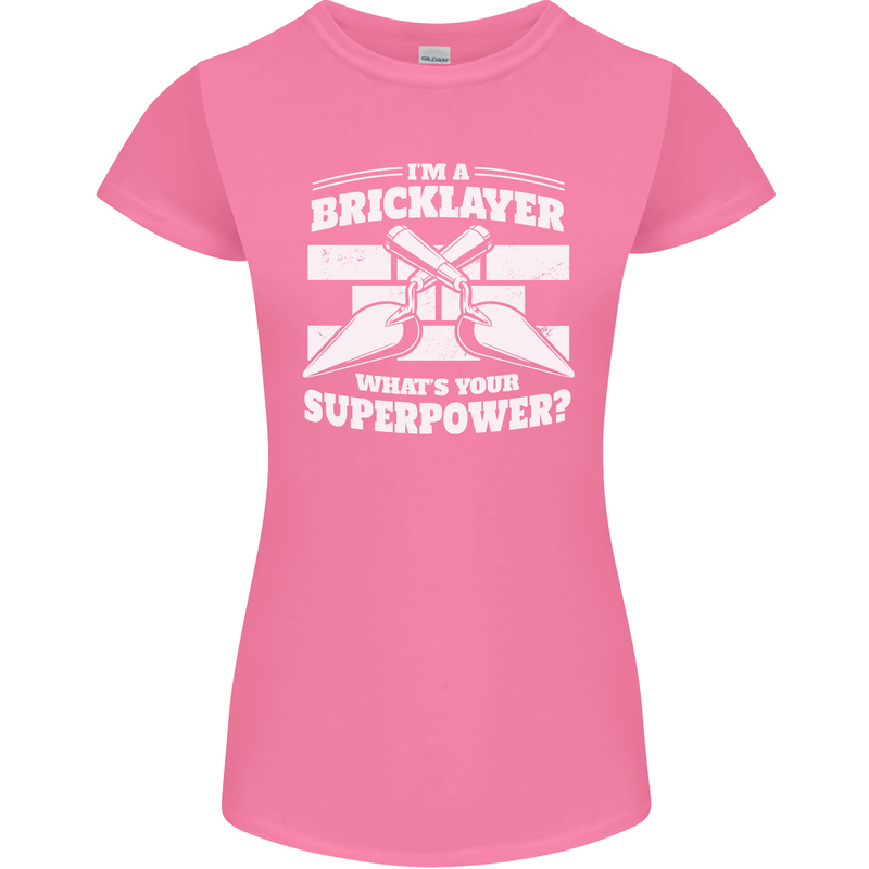 Bricklayer Whats Your Superpower Builder Bricky Womens Petite Cut T-Shirt Azalea