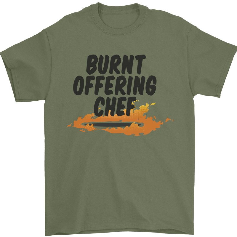 Burnt Offering Chef Funny Food BBQ Bad Cook Mens T-Shirt 100% Cotton Military Green