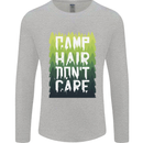 Camp Hair Dont Care Funny Camping Caravan Mens Long Sleeve T-Shirt Sports Grey