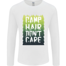 Camp Hair Dont Care Funny Caravan Camping Mens Long Sleeve T-Shirt White
