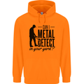Can I Metal Detect Funny Detector Detecting Mens 80% Cotton Hoodie Orange
