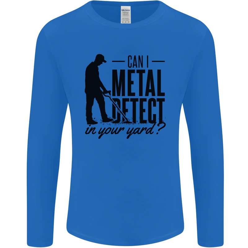 Can I Metal Detect Funny Detector Detecting Mens Long Sleeve T-Shirt Royal Blue