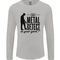 Can I Metal Detect Funny Detector Detecting Mens Long Sleeve T-Shirt Sports Grey