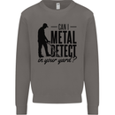Can I Metal Detect Funny Detector Detecting Mens Sweatshirt Jumper Charcoal