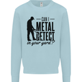 Can I Metal Detect Funny Detector Detecting Mens Sweatshirt Jumper Light Blue
