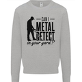 Can I Metal Detect Funny Detector Detecting Mens Sweatshirt Jumper Sports Grey