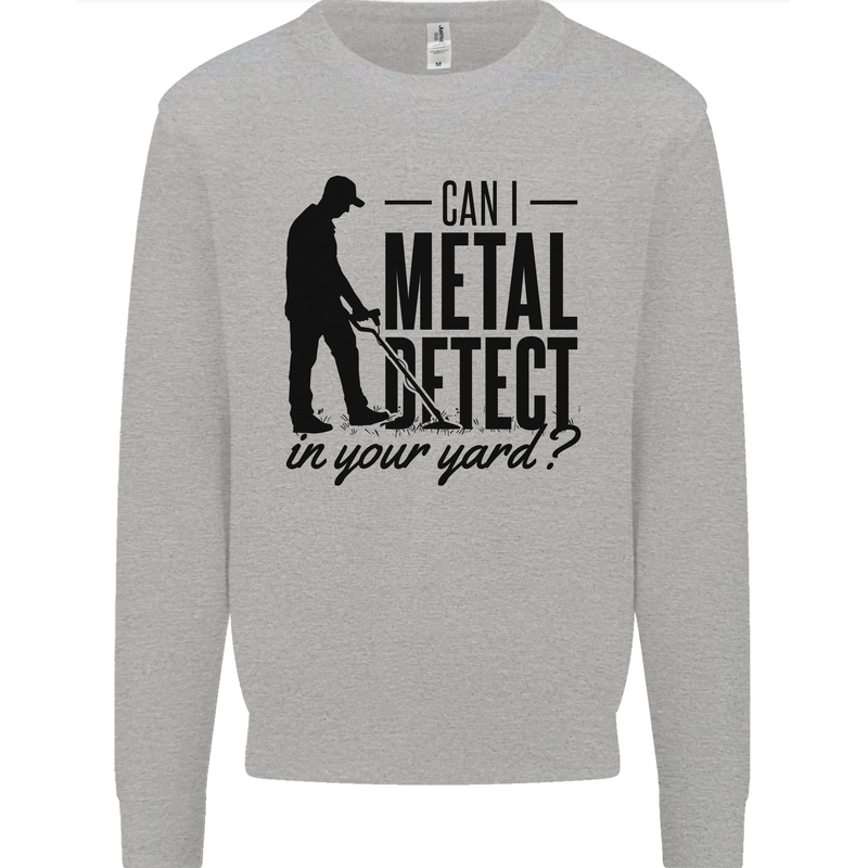 Can I Metal Detect Funny Detector Detecting Mens Sweatshirt Jumper Sports Grey