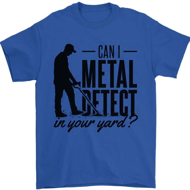 Can I Metal Detect Funny Detector Detecting Mens T-Shirt 100% Cotton Royal Blue