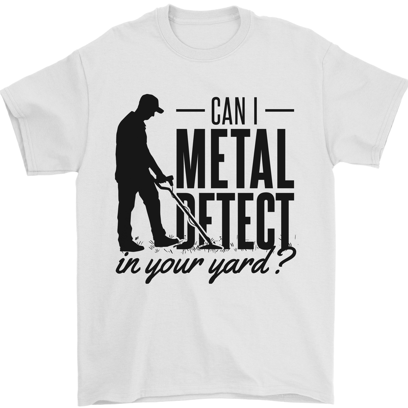 Can I Metal Detect Funny Detector Detecting Mens T-Shirt 100% Cotton White
