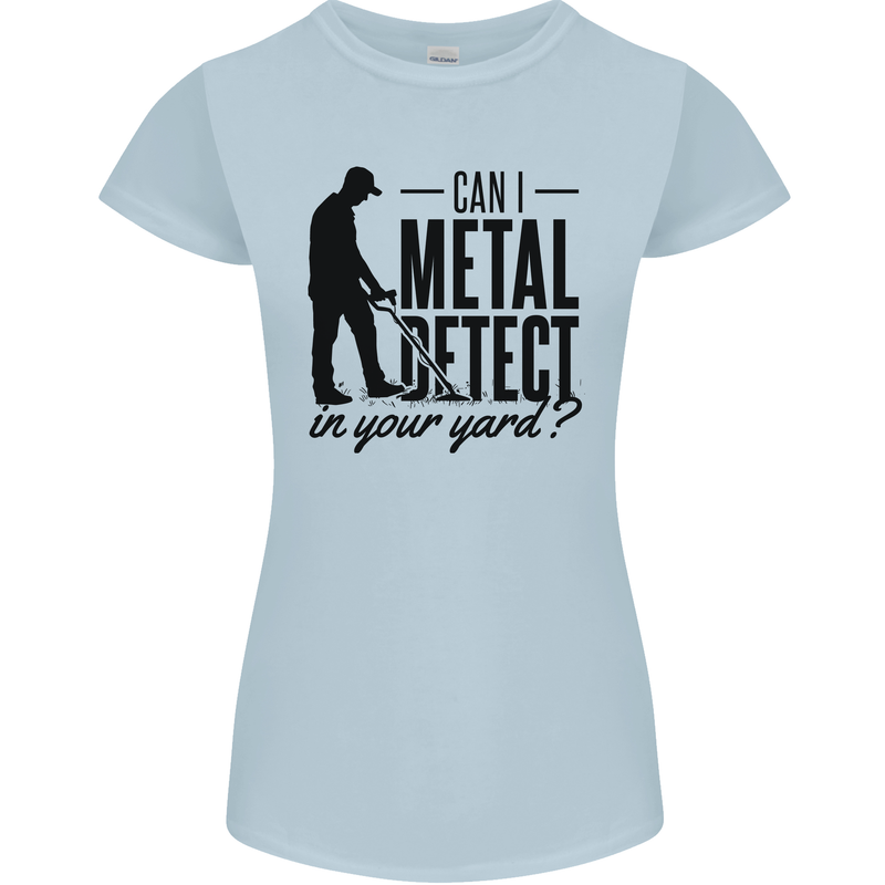 Can I Metal Detect Funny Detector Detecting Womens Petite Cut T-Shirt Light Blue