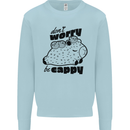 Cappybara Dont Worry Be Cappy Kids Sweatshirt Jumper Light Blue