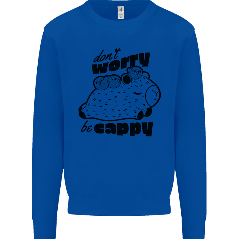 Cappybara Dont Worry Be Cappy Mens Sweatshirt Jumper Royal Blue