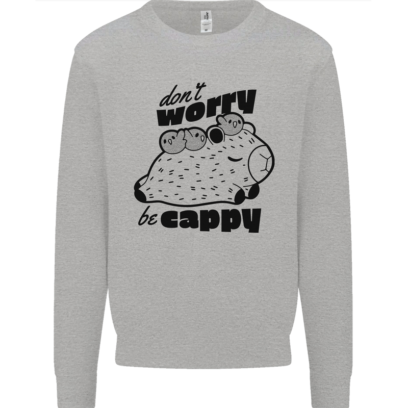 Cappybara Dont Worry Be Cappy Mens Sweatshirt Jumper Sports Grey