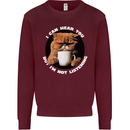 Cat I Hear You but I'm Not Listening Funny Coffee Mens Sweatshirt Jumper Maroon