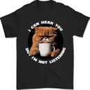 Cat I Hear You but I'm Not Listening Funny Coffee Mens T-Shirt 100% Cotton Black