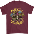 Change Your Mind Magic Mushrooms LSD Mens T-Shirt 100% Cotton Maroon