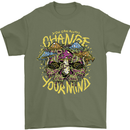 Change Your Mind Magic Mushrooms LSD Mens T-Shirt 100% Cotton Military Green