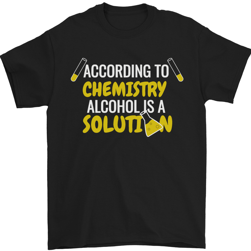a black t - shirt that says according to chemistry alcohol solution