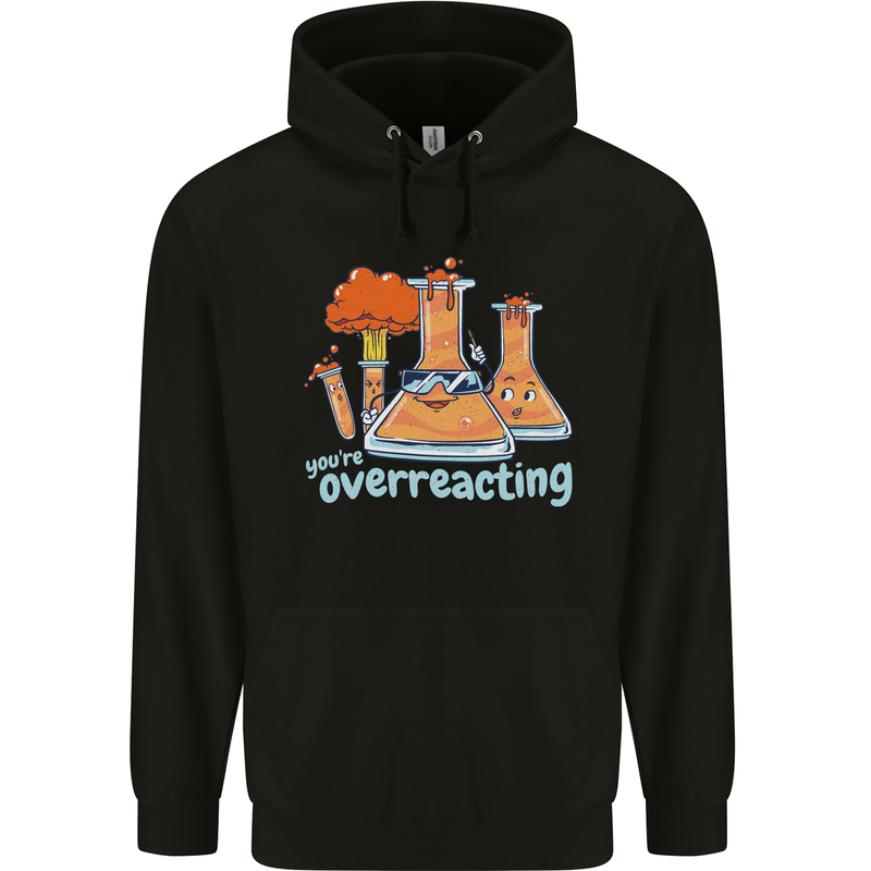 Chemistry You're Over Reacting Science Geek Childrens Kids Hoodie Black