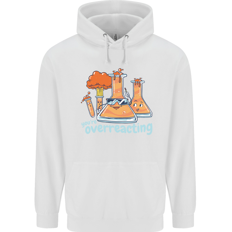 Chemistry You're Over Reacting Science Geek Childrens Kids Hoodie White