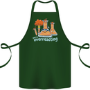 Chemistry You're Over Reacting Science Geek Cotton Apron 100% Organic Forest Green