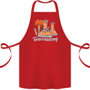 Chemistry You're Over Reacting Science Geek Cotton Apron 100% Organic Red