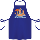 Chemistry You're Over Reacting Science Geek Cotton Apron 100% Organic Royal Blue
