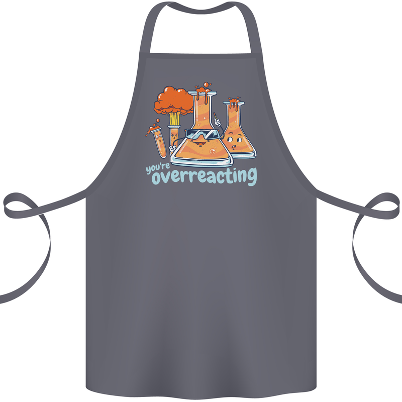 Chemistry You're Over Reacting Science Geek Cotton Apron 100% Organic Steel