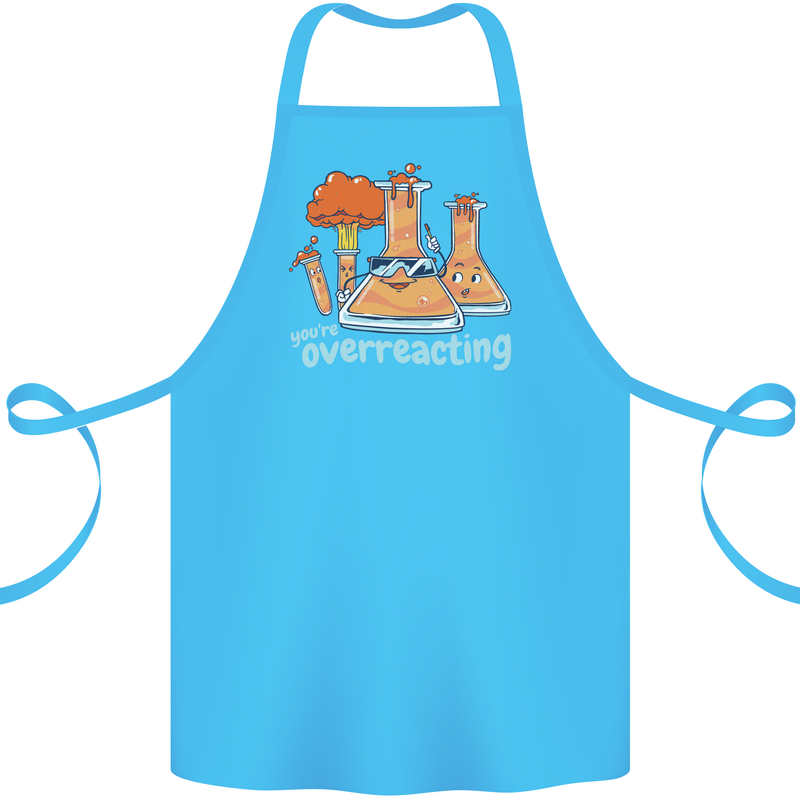 Chemistry You're Over Reacting Science Geek Cotton Apron 100% Organic Turquoise