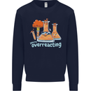 Chemistry You're Over Reacting Science Geek Kids Sweatshirt Jumper Navy Blue