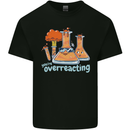 Chemistry You're Over Reacting Science Geek Mens Cotton T-Shirt Tee Top Black