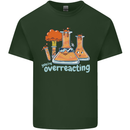 Chemistry You're Over Reacting Science Geek Mens Cotton T-Shirt Tee Top Forest Green