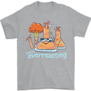 Chemistry You're Over Reacting Science Geek Mens T-Shirt 100% Cotton Sports Grey