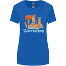 Chemistry You're Over Reacting Science Geek Womens Wider Cut T-Shirt Royal Blue