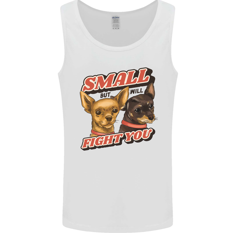 Chihuahua Small But I Will Fight You Dog Mens Vest Tank Top White