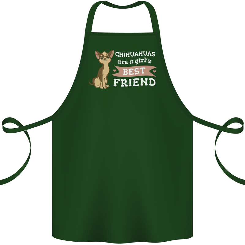 Chihuahuas Are a Girls Best Friend Cotton Apron 100% Organic Forest Green