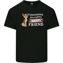 Chihuahuas Are a Girls Best Friend Mens Cotton T-Shirt Tee Top Black