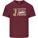 Chihuahuas Are a Girls Best Friend Mens Cotton T-Shirt Tee Top Maroon