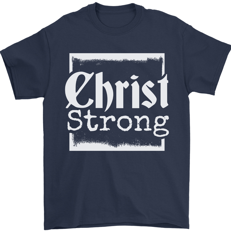 Christ Strong Christianity Christian God Jesus Mens T-Shirt 100% Cotton Navy Blue