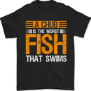 Chub Worst Fish That Swims Funny Fishing Mens T-Shirt 100% Cotton Black