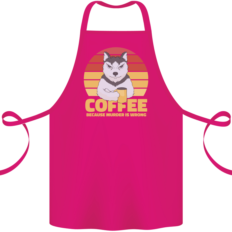 Coffee Because Murder is Wrong Funny Dog Cotton Apron 100% Organic Pink
