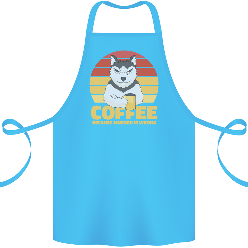 Coffee Because Murder is Wrong Funny Dog Cotton Apron 100% Organic Turquoise