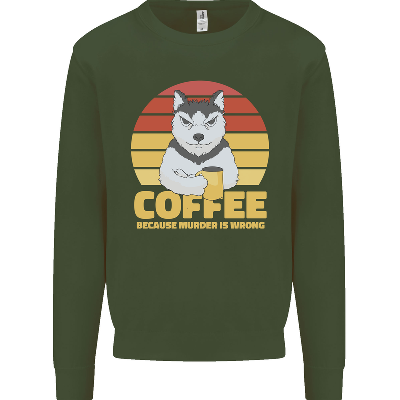 Coffee Because Murder is Wrong Funny Dog Kids Sweatshirt Jumper Forest Green