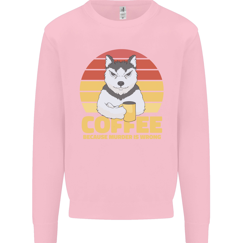Coffee Because Murder is Wrong Funny Dog Kids Sweatshirt Jumper Light Pink