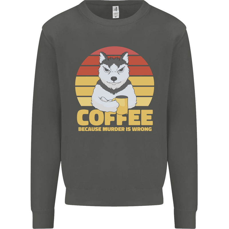 Coffee Because Murder is Wrong Funny Dog Kids Sweatshirt Jumper Storm Grey