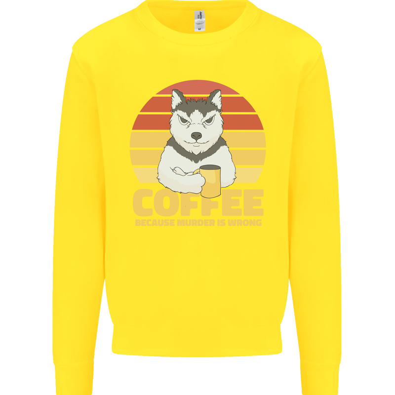 Coffee Because Murder is Wrong Funny Dog Kids Sweatshirt Jumper Yellow