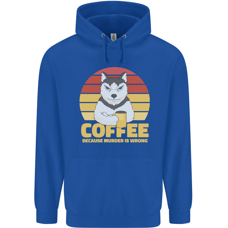 Coffee Because Murder is Wrong Funny Dog Mens 80% Cotton Hoodie Royal Blue