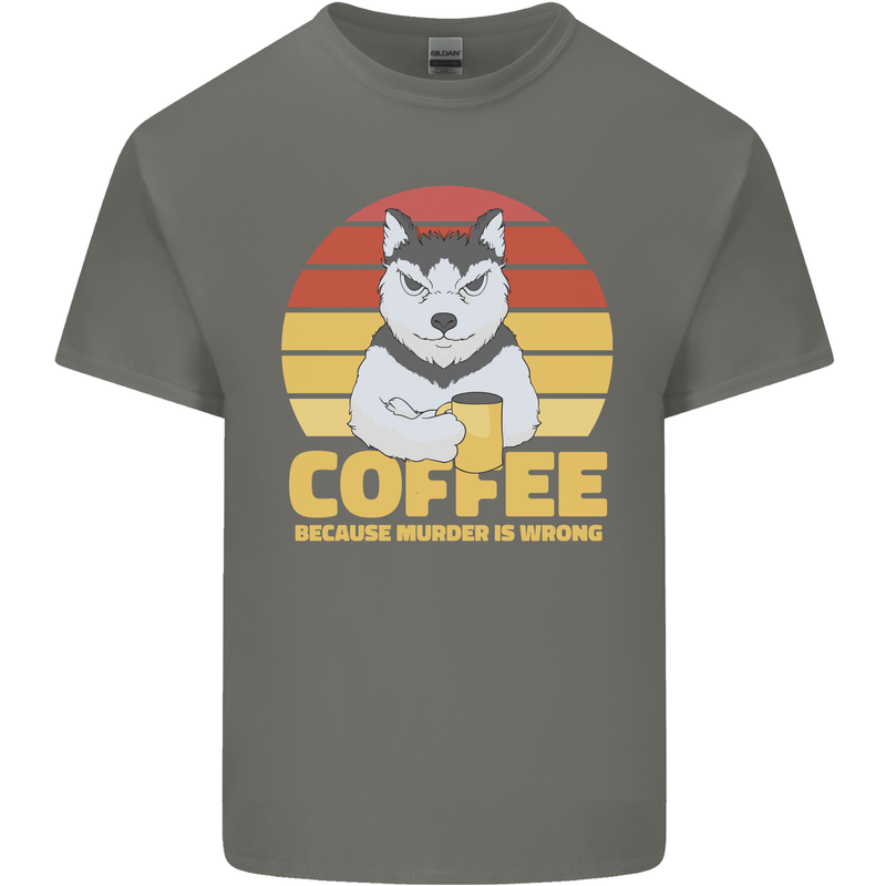 Coffee Because Murder is Wrong Funny Dog Mens Cotton T-Shirt Tee Top Charcoal