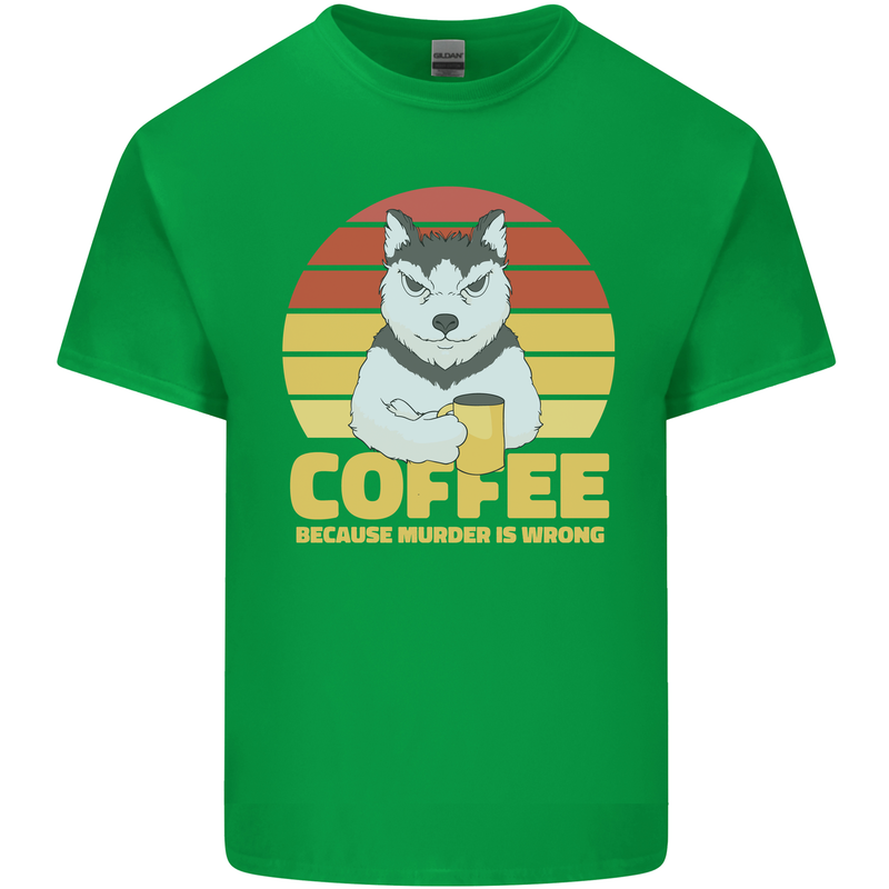 Coffee Because Murder is Wrong Funny Dog Mens Cotton T-Shirt Tee Top Irish Green