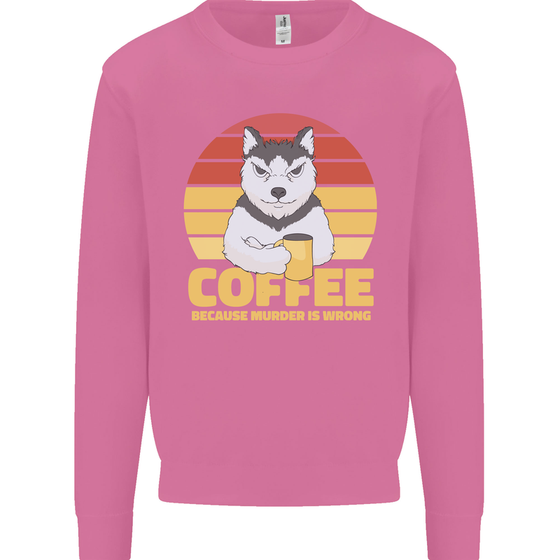 Coffee Because Murder is Wrong Funny Dog Mens Sweatshirt Jumper Azalea